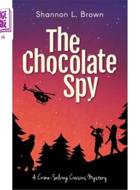 海外直订The Chocolate Spy (The Crime-Solving Cousins Mysteries Book 3) 巧克力间谍(破案表兄妹之谜第三册)