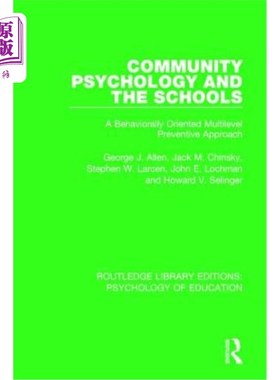 海外直订Community Psychology and the Schools: A Behaviorally Oriented Multilevel Prevent 社区心理学与学校:一种行为
