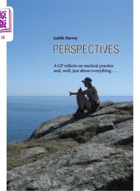 海外直订医药图书Perspectives: A GP reflects on medical practice and, well, just about everything 观点：全科医生反映