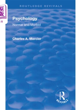 海外直订Revival: Psychology: Normal and Morbid (1901) 复兴:心理学:正常与病态(1901)