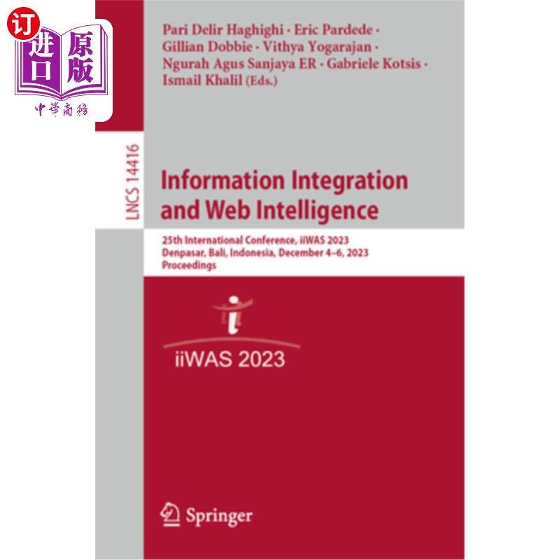 海外直订Information Integration and Web Intelligence: 25th International Conference, Iiw Informatio