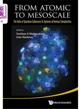 海外直订From Atomic to Mesoscale: The Role of Quantum Coherence in Systems of Various Co 从原子到中尺度：量子相干在