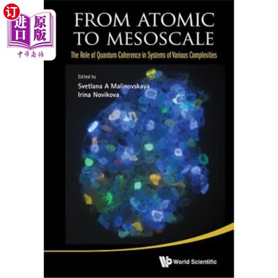 海外直订From Atomic to Mesoscale: The Role of Quantum Coherence in Systems of Various Co 从原子到中尺度：量子相干在