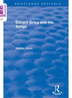 海外直订Edvard Grieg and His Songs 爱德华·格里格和他的歌