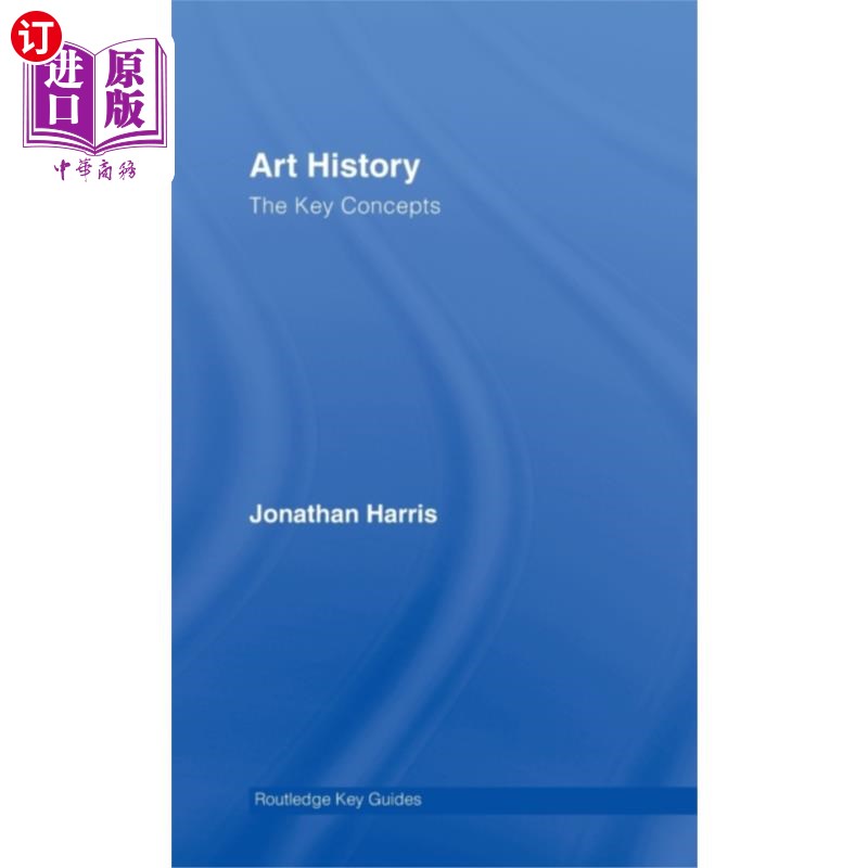 海外直订Art History: The Key Concepts 艺术史:关键概念