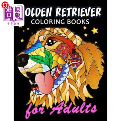 海外直订Golden Retriever Coloring Book for ADULTS: Dog and Puppy Coloring Book Easy, Fun 金毛猎犬成人染色书：狗和小