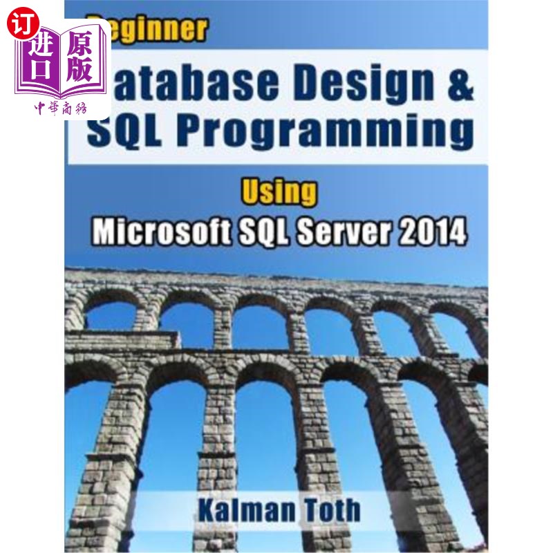 海外直订Beginner Database Design & SQL Programming Using Microsoft SQL Server 2014 初学者数据库设计和SQL编程使用Mic