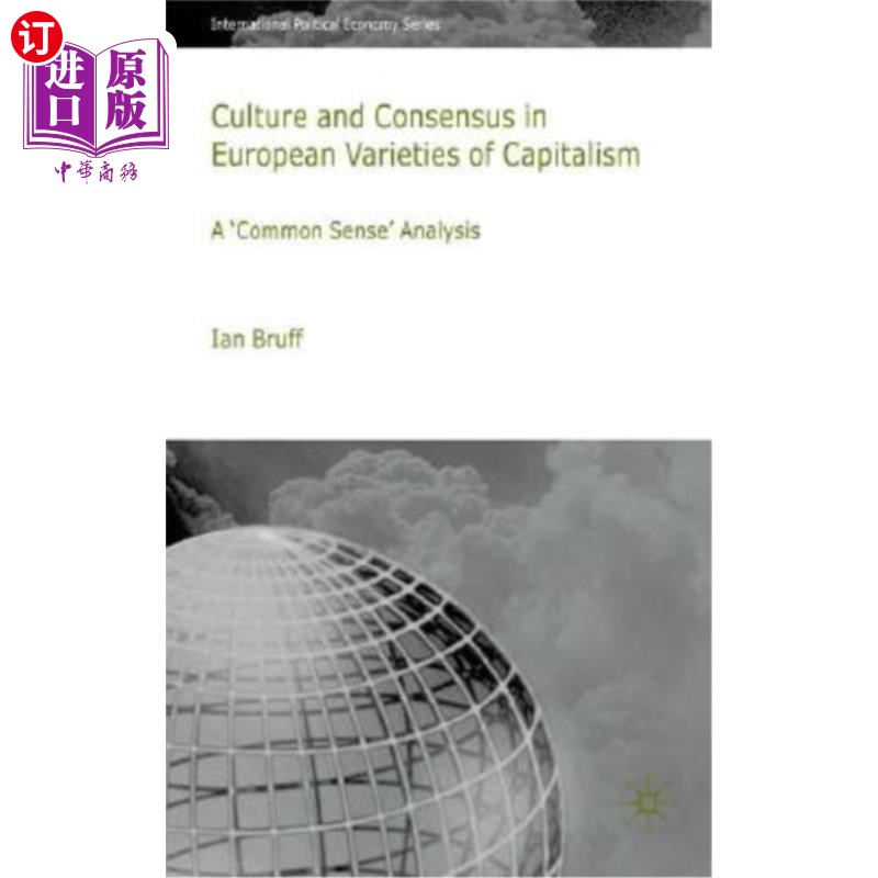 海外直订Culture and Consensus in European Varieties of Capitalism: A Common Sense Analys 欧洲资本主义变体中的文化和