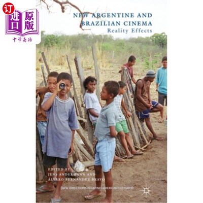 海外直订New Argentine and Brazilian Cinema: Reality Effects 新阿根廷和巴西电影:现实效果