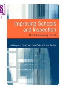 海外直订Improving Schools and Inspection: The Self-Inspecting School 改进学校和检查：自我检查学校