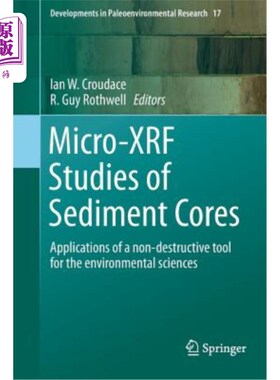 海外直订Micro-Xrf Studies of Sediment Cores: Applications of a Non-Destructive Tool for  沉积物岩芯的微X射线荧光研