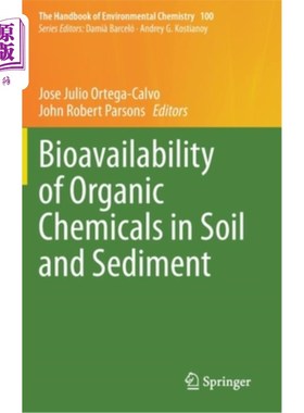 海外直订Bioavailability of Organic Chemicals in Soil and Sediment 土壤和沉积物中有机化学物质的生物有效性