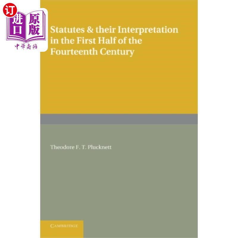 海外直订Statutes and their Interpretation in the First H... 14世纪上半叶的法律及其解释