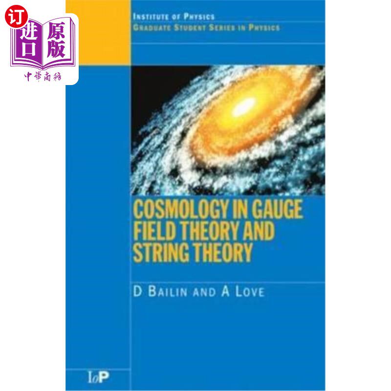 海外直订Cosmology in Gauge Field Theory and String Theory 规范场论和弦理论中的宇宙学