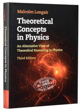 预售 物理学中的理论概念 第三版 豆瓣高分 英文原版 Theoretical Concepts in Physics An Alternative Malcolm S Longair【中商?