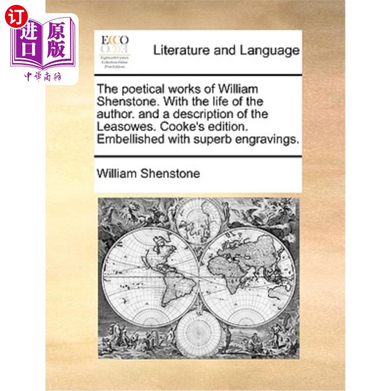 海外直订The Poetical Works of William Shenstone. with the Life of the Author. and a Desc 威廉·申斯通的诗作。作者的