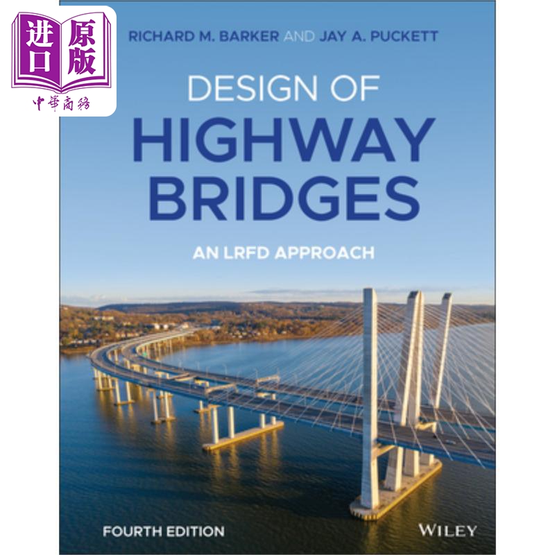 预售 公路桥梁的设计：Lrfd方法 第4版 Design Of Highway Bridges: An Lrfd Approach Jay Puckett 英文原版 中商原版
