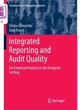 海外直订Integrated Reporting and Audit Quality: An Empirical Analysis in the European Se 综合报告与审计质量：欧洲环