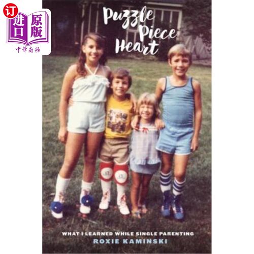 海外直订Puzzle Piece Heart: What I Learned While Single Parenting 《心之谜:我在单亲家庭中学到了什么