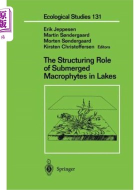 海外直订The Structuring Role of Submerged Macrophytes in Lakes 湖泊沉水植物的结构作用