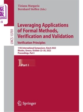 海外直订Leveraging Applications of Formal Methods, Verification and Validation. Verifica 利用形式方法、验证和验证的