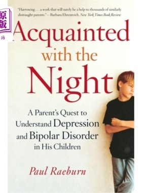 海外直订Acquainted with the Night: A Parent's Quest to Understand Depression and Bipolar 熟悉夜晚:一个父母寻求了解