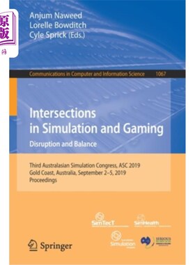 海外直订Intersections in Simulation and Gaming: Disruption and Balance: Third Australasi 模拟和游戏中的交叉点：中断