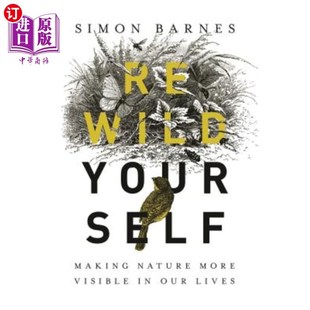 生活中更为明显 Making 重塑自我：让自然在我们 Lives Our Visible More Nature Yourself 海外直订Rewild