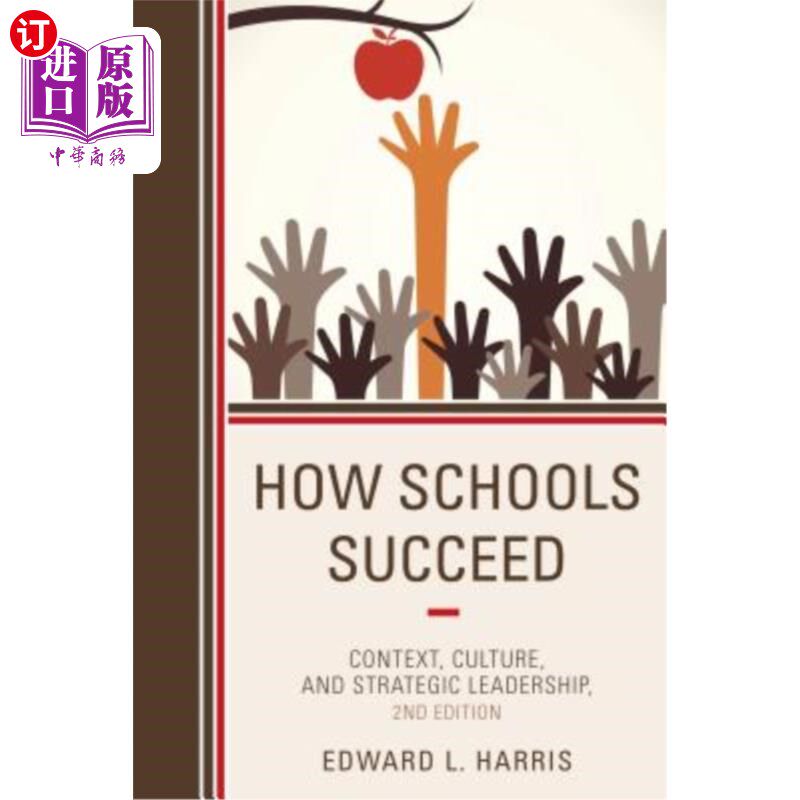 海外直订How Schools Succeed: Context, Culture, and Strategic Leadership 学校如何成功：背景、文化和战略领导力，第2版
