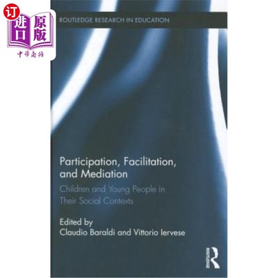 海外直订Participation, Facilitation, and Mediation: Children and Young People in Their S 参与、促进和调解：儿童和青