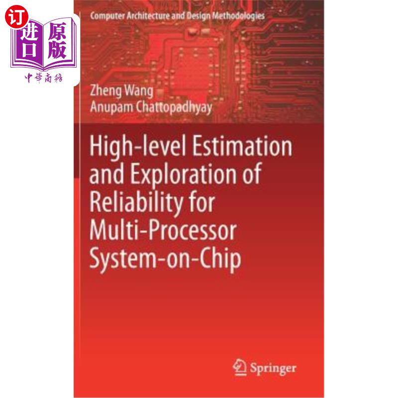 海外直订High-Level Estimation and Exploration of Reliability for Multi-Processor System- 多处理器片上系统可靠性的高