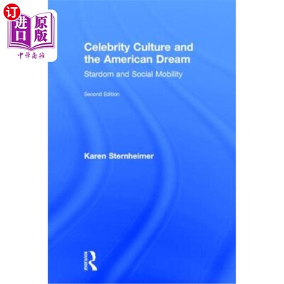 海外直订Celebrity Culture and the American Dream: Stardom and Social Mobility 名人文化与美国梦:明星与社会流动