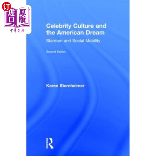 海外直订Celebrity Culture and the American Dream: Stardom and Social Mobility 名人文化与美国梦:明星与社会流动