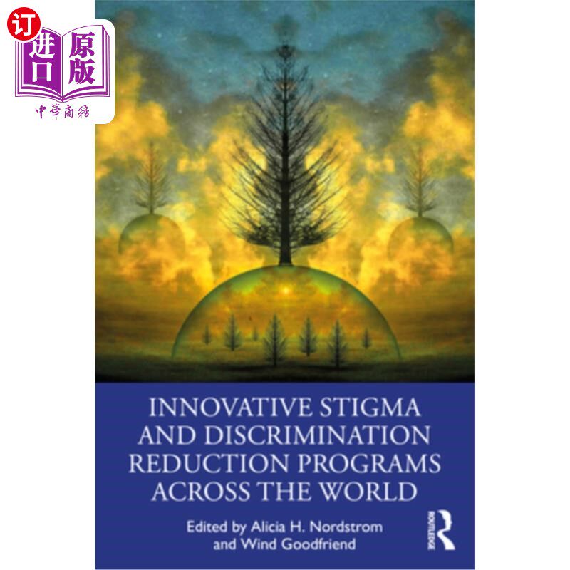 海外直订Innovative Stigma and Discrimination Reduction Programs Across the World 世界各地创新的减少耻辱和歧视项目