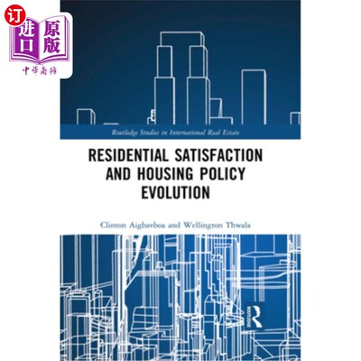 海外直订Residential Satisfaction and Housing Policy Evolution 居民满意度与住房政策演变