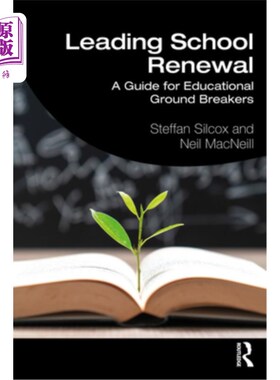 海外直订Leading School Renewal: A Guide for Educational Ground Breakers 领导学校更新:教育奠基者指南
