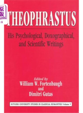 海外直订Theophrastus: His Psychological, Doxographical, and Scientific Writings 提奥弗拉斯托斯：他的心理学、道学和