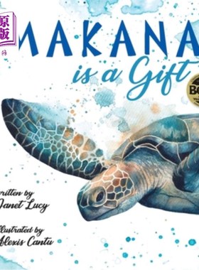 海外直订MAKANA is a Gift: A Little Green Sea Turtle's Quest for Identity and Purpose MAKANA是一份礼物:小绿海龟对身