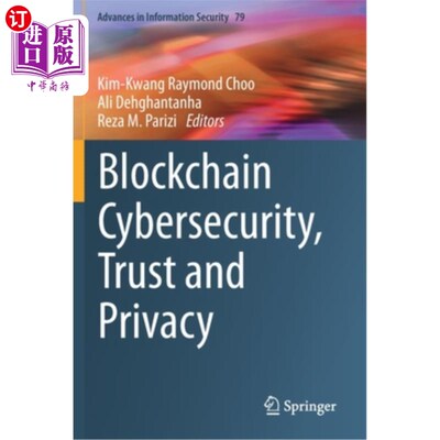 海外直订Blockchain Cybersecurity, Trust and Privacy 安全，信任和隐私