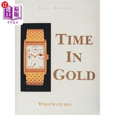 海外直订Time in Gold: Wristwatches 黄金时光：腕表