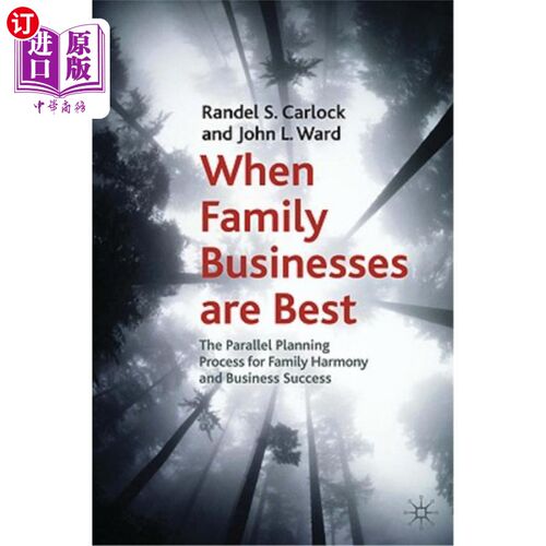 海外直订When Family Businesses Are Best: The Parallel Planning Process for Family Harmon 什么时候家族企业是最好的: