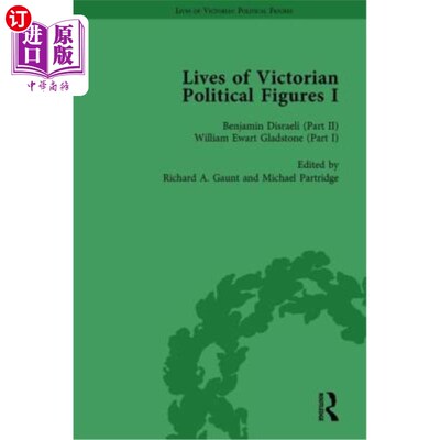 海外直订Lives of Victorian Political Figures, Part I, Volume 3: Palmerston, Disraeli and 维多利亚政治人物的生活，第