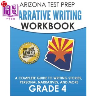海外直订ARIZONA TEST PREP Narrative Writing Workbook Grade 4: A Complete Guide to Writin 亚利桑那州备考叙述性写作练