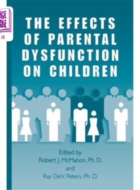 海外直订The Effects of Parental Dysfunction on Children 父母功能障碍对儿童的影响