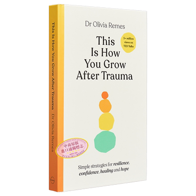 在创伤后的成长 This is How You Grow After Trauma  Simple strategies for resilience 英文原版 Olivia Remes【中商原版?