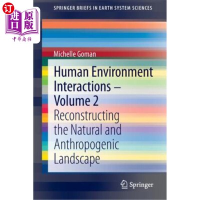 海外直订Human Environment Interactions - Volume 2: Reconstructing the Natural and Anthro 人类与环境的相互作用——第