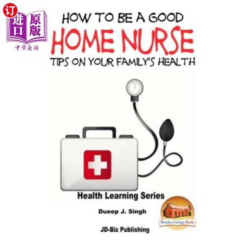 海外直订医药图书How to Be a Good Home Nurse Tips on your family's health 如何成为一名优秀的家庭护士关于家庭健康的建