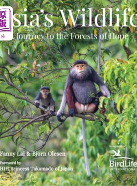 海外直订Asia's Wildlife: A Journey to the Forests of Hope (Proceeds Support Birdlife Int 亚洲野生动物:希望之旅(收益