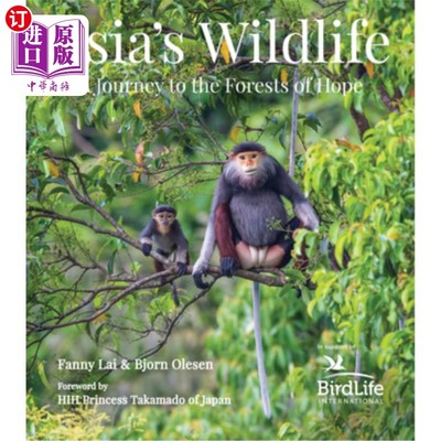 海外直订Asia's Wildlife: A Journey to the Forests of Hope (Proceeds Support Birdlife Int 亚洲野生动物:希望之旅(收益