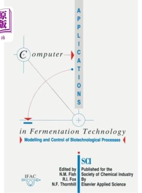 海外直订Computer Applications in Fermentation Technology: Modelling and Control of Biote 发酵技术中的计算机应用:生物技